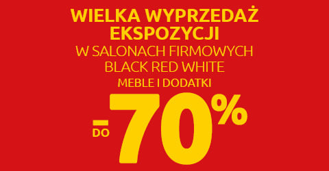 Wielka wyprzedaż ekspozycji do -70% na meble i dodatki w salonach firmowych Black Red White. Sprawdź!